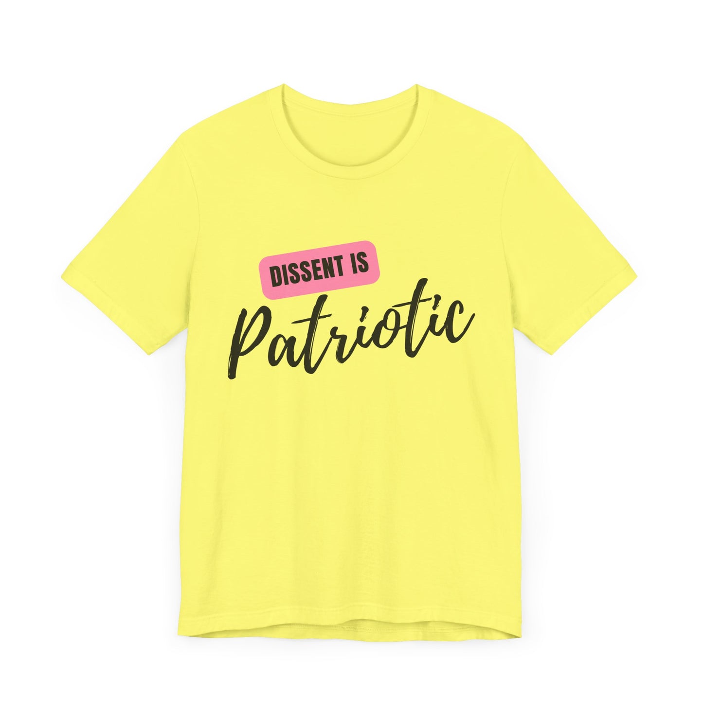 Dissent Is Patriotic T-Shirt Bellla+Canvas